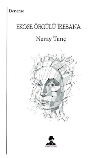 Ekose Örgülü İkebana – Nuray Tunç – İmgenin Çocukları – kitap kapağı