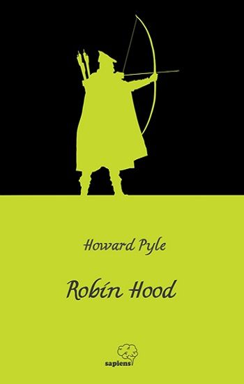 Robin Hood – Howard Pyle – Sapiens Yayınları – kitap kapağı