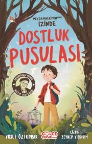Dostluk Pusulası - Peygamberimin sav İzinde - Gülce Kitap Kitap