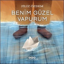 Benim Güzel Vapurum - Yapı Kredi Yayınları Kitap