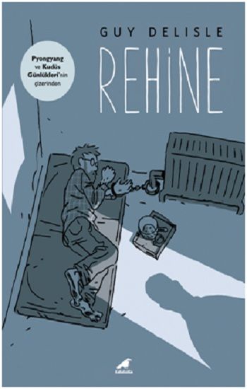 Rehine – Guy Delisle – Kara Karga Yayınları – kitap kapağı