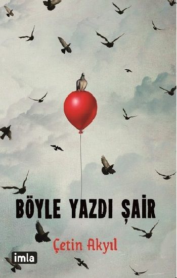 Böyle Yazdı Şair - İmla Yayınevi Kitap