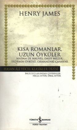 Kısa Romanlar, Uzun Öyküler - İş Bankası Kültür Yayınları Kitap