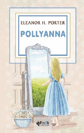 Pollyanna – Eleanor H. Porter – Fark Yayınları – kitap kapağı