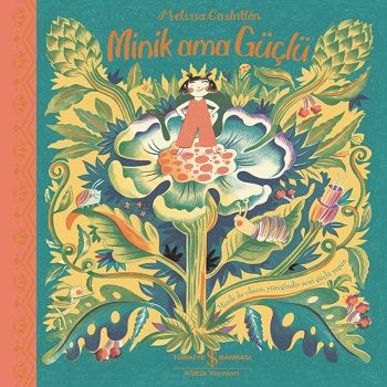 Minik Ama Güçlü - İş Bankası Kültür Yayınları Kitap