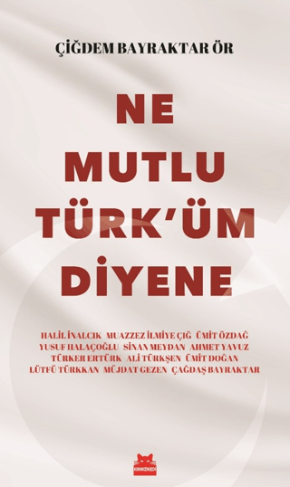 Ne Mutlu Türk’üm Diyene - Kırmızı Kedi Yayınevi Kitap