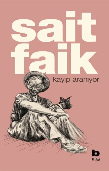 Kayıp Aranıyor – Sait Faik Abasıyanık – Bilgi Yayınevi – kitap kapağı