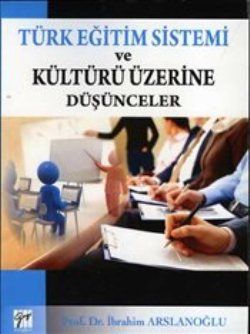 Türk Eğitim Sistemi ve Kültürü Üzerine Düşünceler - Gazi Kitabevi Kitap