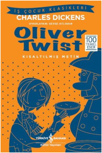 Oliver Twist (Kısaltılmış Metin) – Charles Dickens – İş Bankası Kültür Yayınları – kitap kapağı