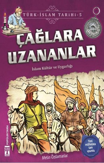 Çağlara Uzananlar - Türk - İslam Tarihi 5 - Genç Timaş Kitap