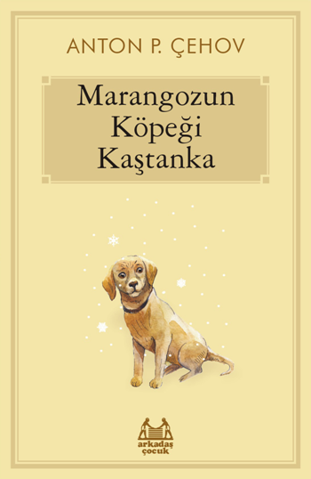 Marangozun Köpeği Kaştanka - Arkadaş Yayınları Kitap