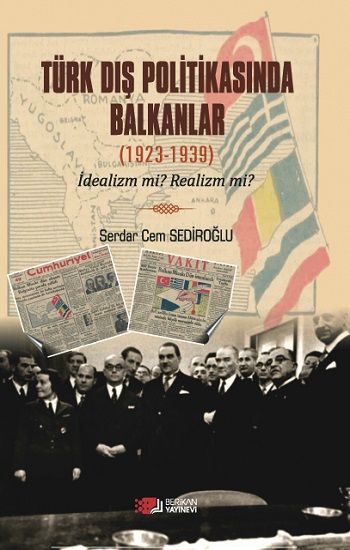 Türk Dış Politikasında Balkanlar (1923-1939) - Berikan Yayınları Kitap
