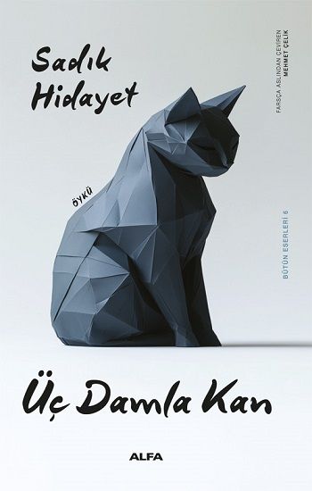 Üç Damla Kan - Bütün Eserleri 6 - Alfa Yayınları Kitap