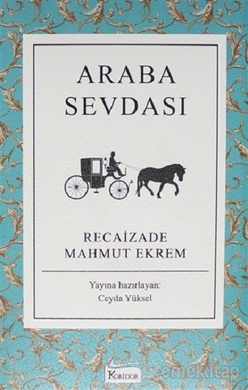 Araba Sevdası – Recaizade Mahmut Ekrem – Koridor Yayıncılık – kitap kapağı