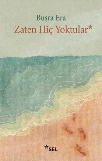 Zaten Hiç Yoktular - Sel Yayıncılık Kitap