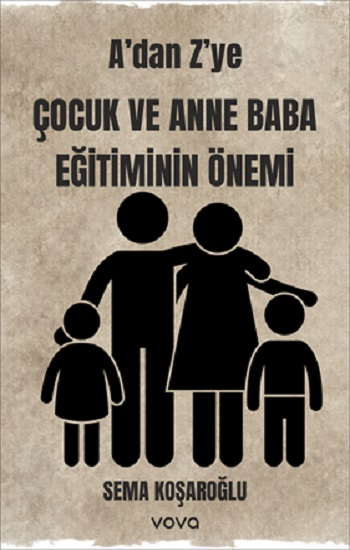 A'dan Z'ye Çocuk ve Anne Baba Eğitiminin Önemi - Vova Yayınları Kitap