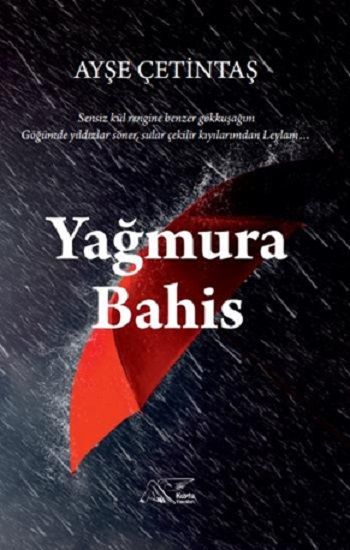 Yağmura Bahis – Ayşe Çetintaş – Kuytu Yayınları – kitap kapağı