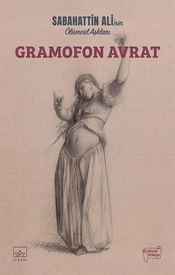 Gramofon Avrat – Sabahattin Ali – İthaki Yayınları – kitap kapağı