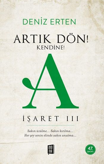 Artık Dön Kendine - A İşaret 3 - Mona Kitap Kitap