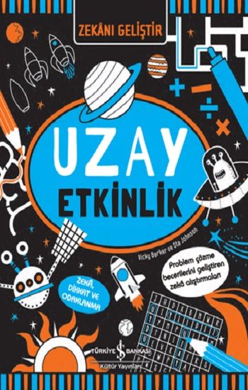 Zekani Geliştir – Uzay Etkinlik – Vicky Barker – İş Bankası Kültür Yayınları – kitap kapağı