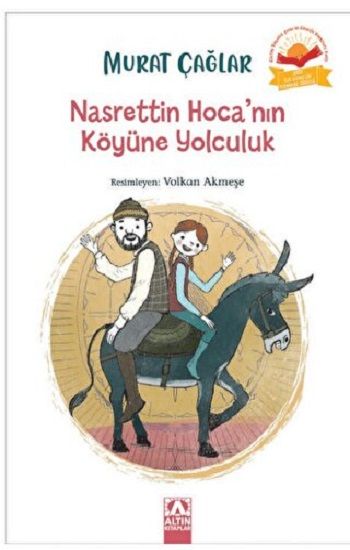 Nasrettin Hoca’nın Köyüne Yolculuk - Altın Kitaplar - Özel Ürün Kitap