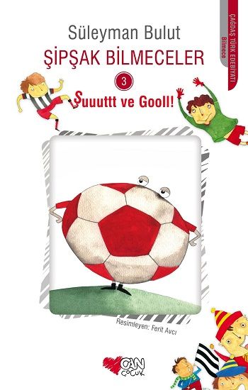 Şipşak Bilmeceler 3 - Şuuuttt ve Gooll! - Can Çocuk Yayınları Kitap