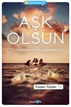 Aşk Olsun – Fulsen Türker – Okuyan Us Yayın – kitap kapağı