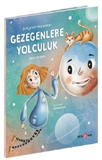 Safiyenin Maceraları GEZEGENLERE YOLCULUK – Sevil Köybaşı – Beta Kids – kitap kapağı
