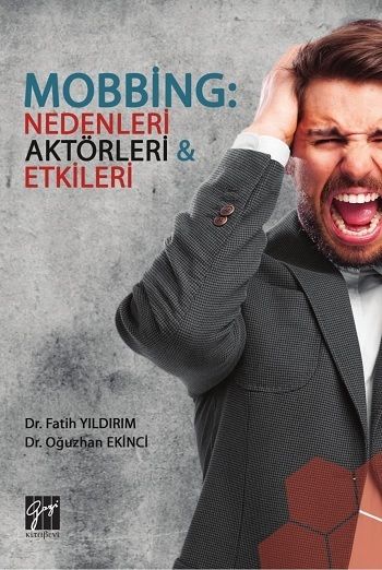 Mobbing; Nedenleri Aktörleri & Etkileri - Gazi Kitabevi Kitap