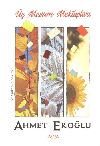 Üç Mevsim Mektupları – Ahmet Eroğlu – Ayata Kitap – kitap kapağı
