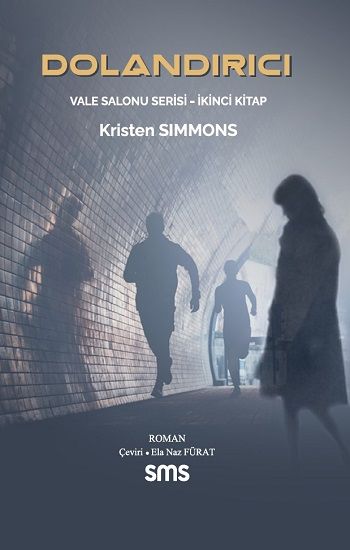 Dolandırıcı – Kristen Simmons – Sms Yayınları – kitap kapağı