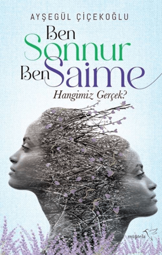 Ben Sonnur, Ben Saime: Hangimiz Gerçek? - Müptela Yayınevi Kitap