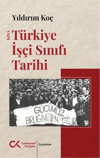 Kısa Türkiye İşçi Sınıfı Tarihi - Cumhuriyet Kitapları Kitap