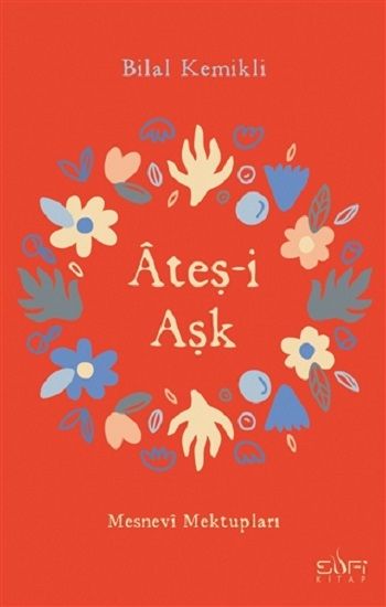 Ateş-i Aşk – Bilal Kemikli – Sufi Kitap – kitap kapağı