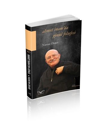Ahmet İnam'da Gönül Felsefesi – Nurcan Demir – Medakitap Yayınları – kitap kapağı