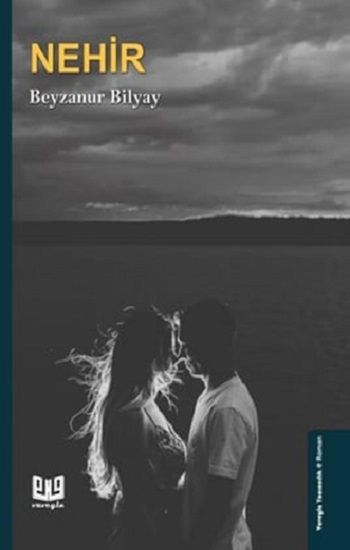 Nehir – Beyzanur Bilyay – Vaveyla Yayıncılık – kitap kapağı