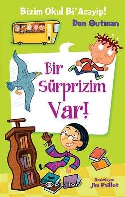 Bizim Okul Bi' Acayip - Bir Sürprizim Var - Epsilon Yayınları Kitap