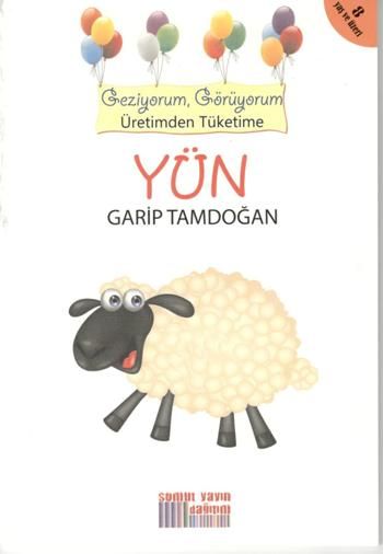 Geziyorum, Görüyorum Üretimden Tüketime - Yün – Garip Tamdoğan – Somut Yayınları – kitap kapağı