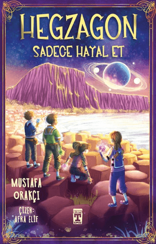 Hegzagon - Sadece Hayal Et - Genç Timaş Kitap