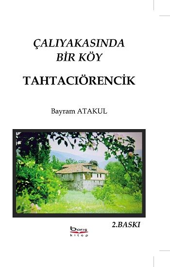 Çalıyakasında Bir Köy Tahtacıörencik - Barış Kitap Kitap