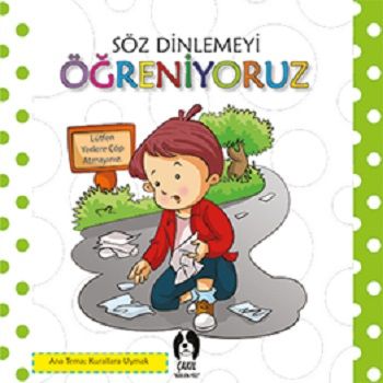 Söz Dinlemeyi Öğreniyoruz – Kolektif – Eksik Parça Yayınları – kitap kapağı