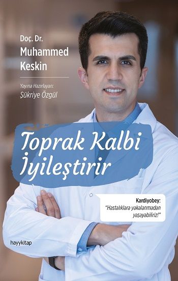 Toprak Kalbi İyileştirir – Muhammed Keskin – Hayykitap – kitap kapağı
