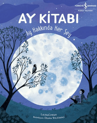 Ay Kitabı - Ay Hakkında Her Şey - İş Bankası Kültür Yayınları Kitap
