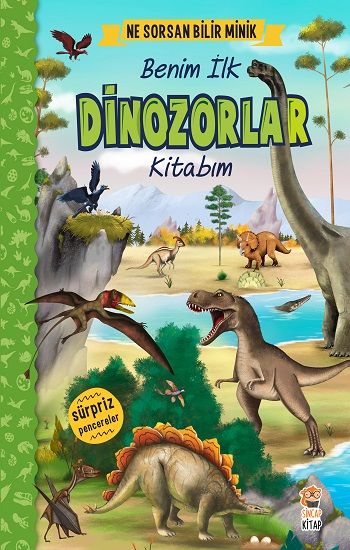Ne Sorsan Bilir Minik - Benim İlk Dinozorlar Kitabım (Ciltli) - Sincap Kitap Kitap