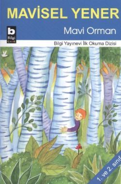 Mavi Orman - Bilgi Yayınevi Çocuk Kitap