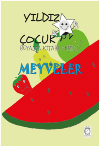 Yıldız Çocuk Boyama Kitabı Serisi 3 – Meyveler - Kitap Saati Yayınevi Kitap