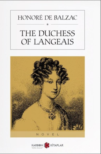 The Duchess Of Langeais – Honore de Balzac – Karbon Kitaplar – kitap kapağı