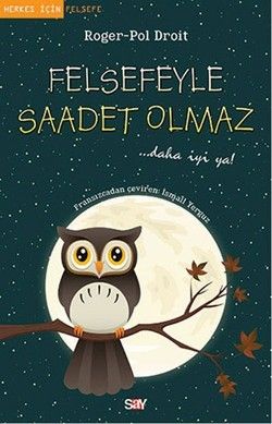 Felsefeyle Saadet Olmaz - Say Yayınları Kitap