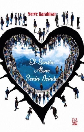 El Sensin Alem Senin İçinde – Merve Karahisar – Luna Yayınları – kitap kapağı