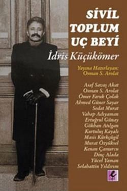 Sivil Toplum Uç Beyi İdris Küçükömer - Efil Yayınevi Kitap